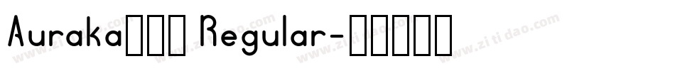 Auraka方黑檀 Regular字体转换